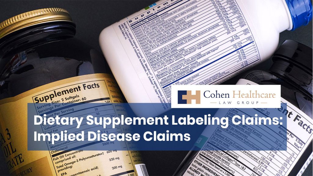 Dietary Supplement Labeling Claims: Implied Disease Claims