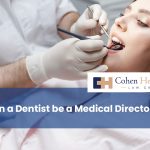 Can a Dentist be a Medical Director?