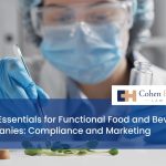 Legal Essentials for Functional Food and Beverage Companies: Compliance and Marketing
