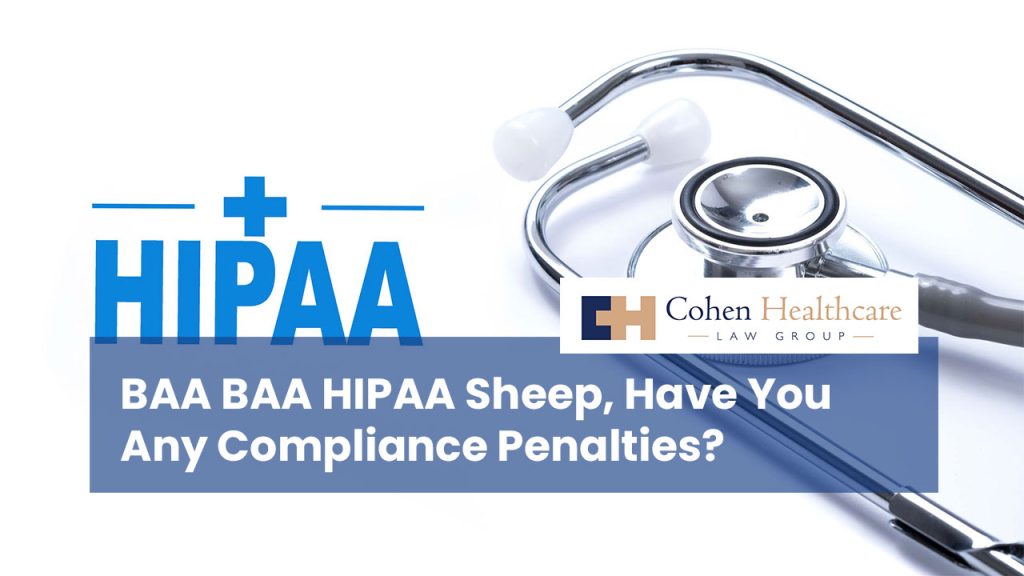 BAA BAA HIPAA Sheep, Have You Any Compliance Penalties?