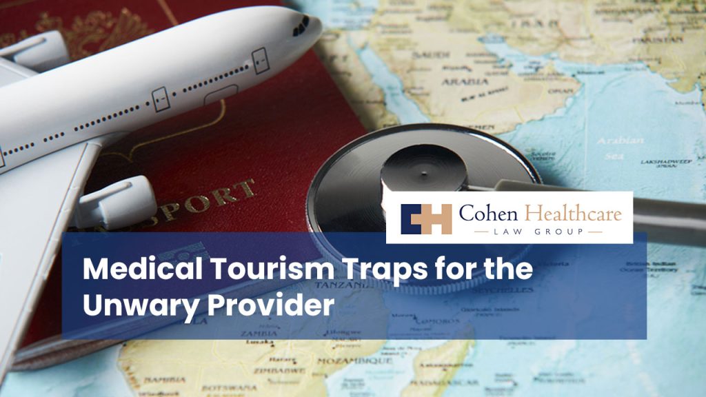 Medical Tourism Traps for the Unwary Provider