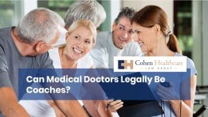 Can Medical Doctors Legally Be Coaches?