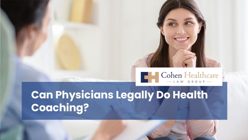 Can Physicians Legally Do Health Coaching?