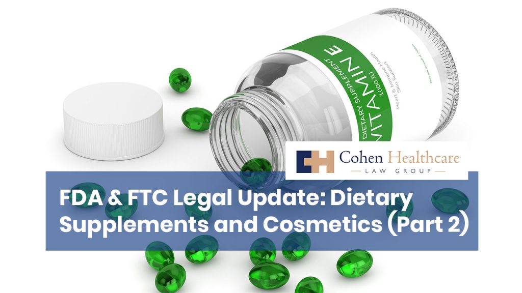 FDA & FTC Legal Update: Dietary Supplements and Cosmetics (Part 2)