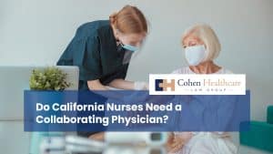 Do California Nurses Need a Collaborating Physician?