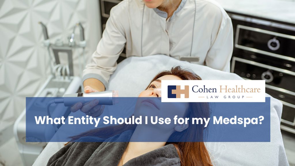 What Entity Should I Use for my Medspa?