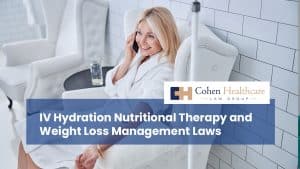 IV Hydration Nutritional Therapy and Weight Loss Management Laws