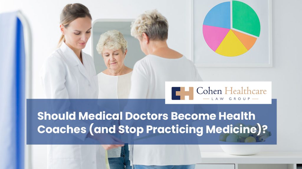 Should Medical Doctors Become Health Coaches (and Stop Practicing Medicine)?