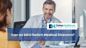 Can an MSO Switch Medical Directors?