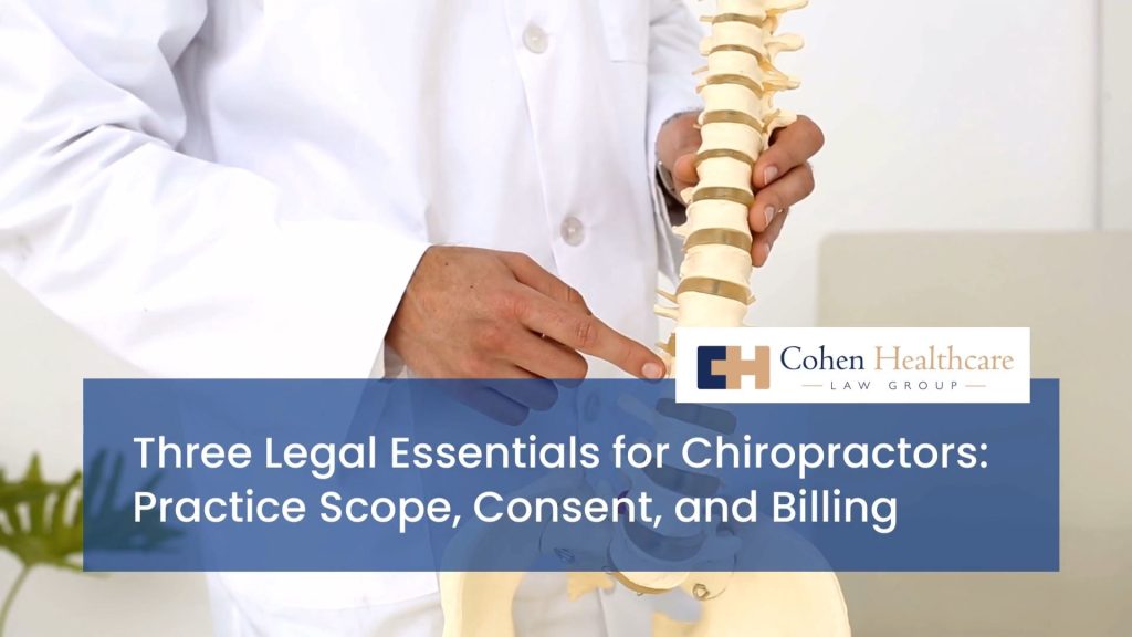 Three Legal Essentials for Chiropractors Practice Scope, Consent, and Billing