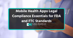 Mobile Health Apps Legal Compliance Essentials for FDA and F...