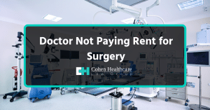 Doctor Not Paying Rent for Surgery
