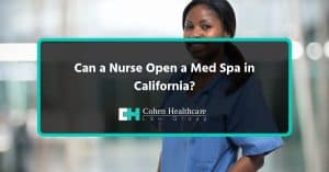 can a nurse open a med spa in california
