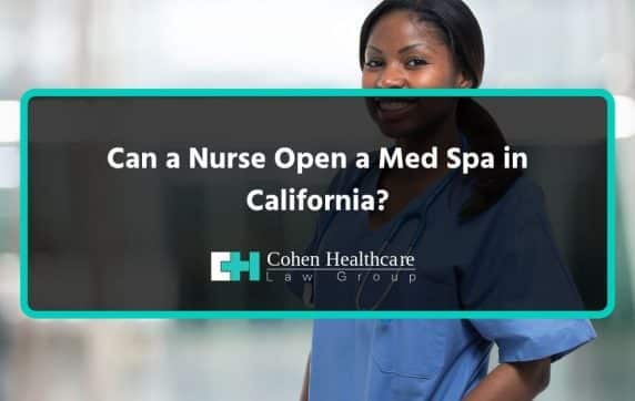 can a nurse open a med spa in california