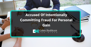 Acussed of Intentionally committing Fraud For Personal Gain